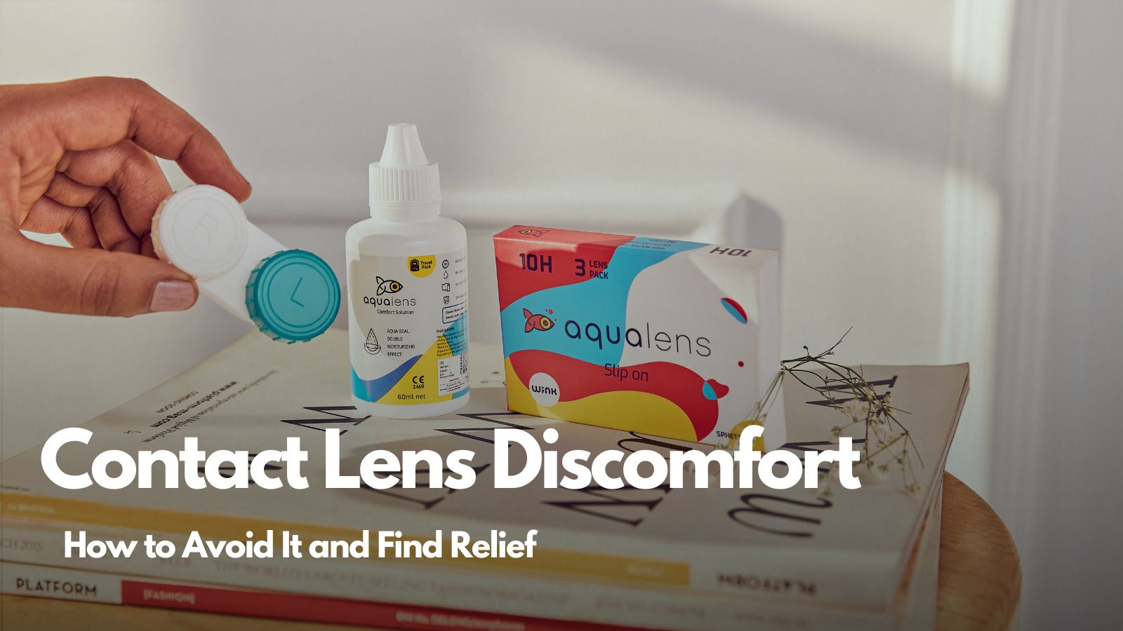 The Complete Guide to Contact Lens Comfort | Aqualens